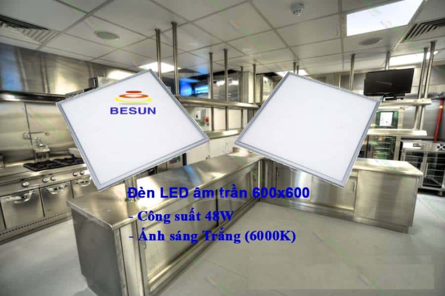 Đèn led panel 600x600 cho bếp công nghiệp